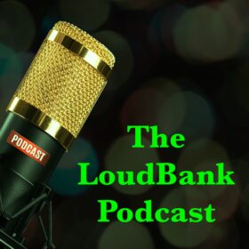 The LoudBank Podcast